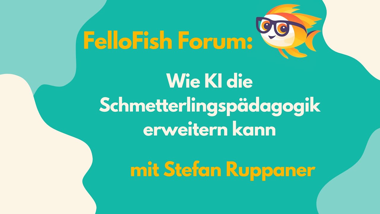 FelloFish Forum Schmetterlingspädagogik