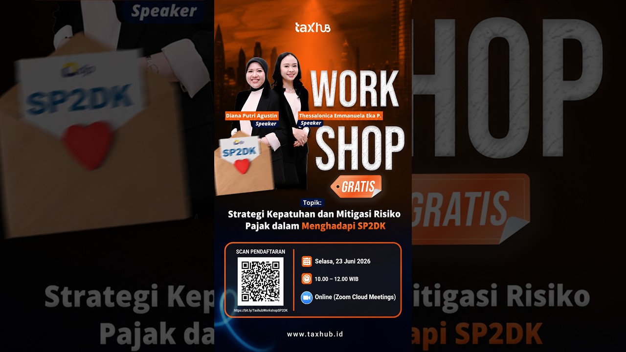 TAXHUB WORKSHOP: Strategi Kepatuhan dan Mitigasi Risiko Pajak dalam Menghadapi SP2DK