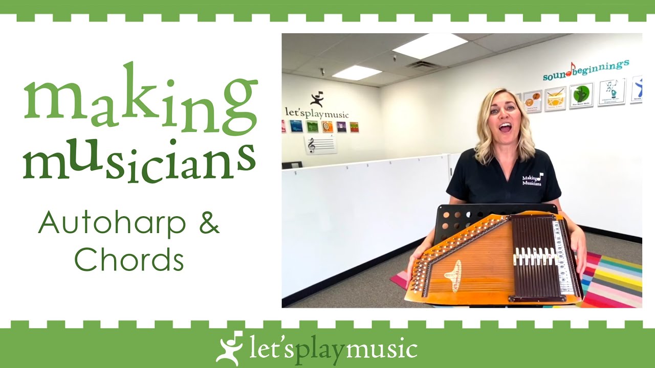 Autoharp & Chords | Let's Play Music | Making Musicians at Home