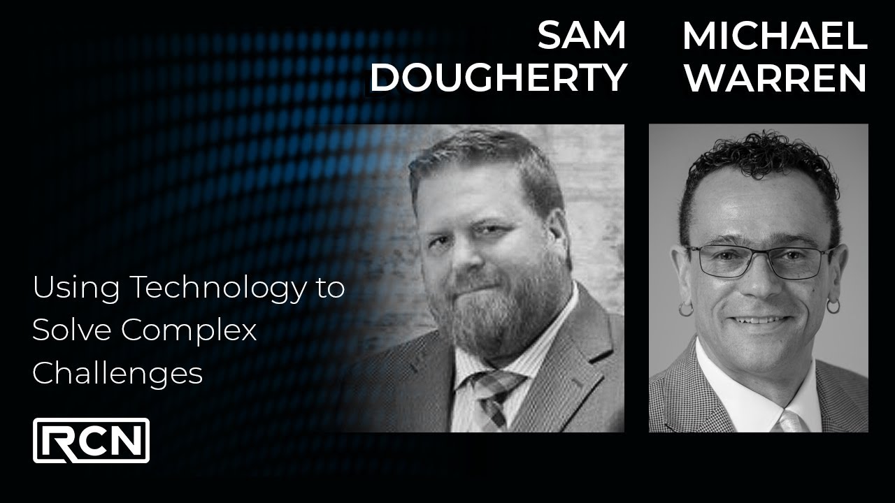 2. Using Technology to Solve Complex Challenges with Michael Warren and Sam Dougherty