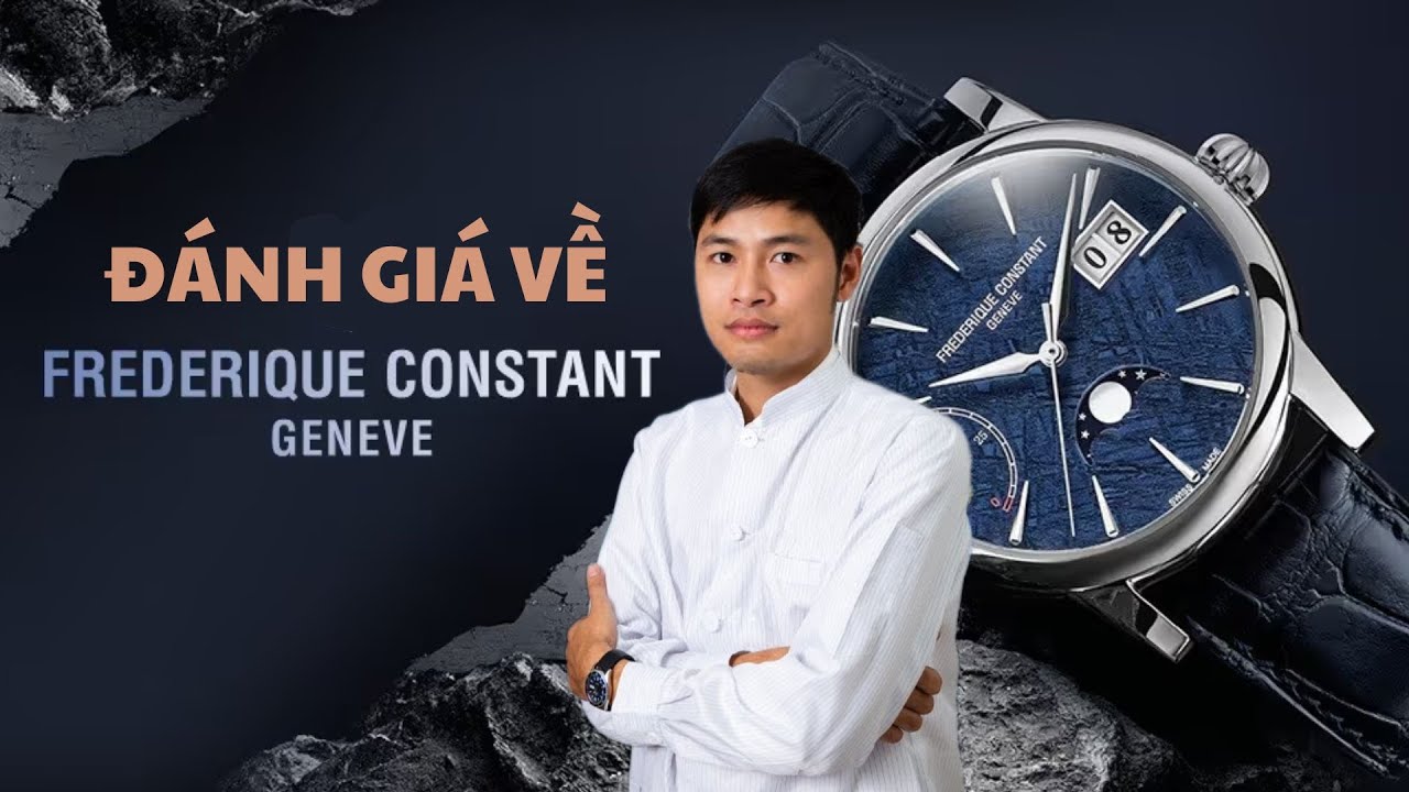 Đánh Giá Về Thương Hiệu Đồng Hồ Frederique Constant | VIỆN ĐỒNG HỒ