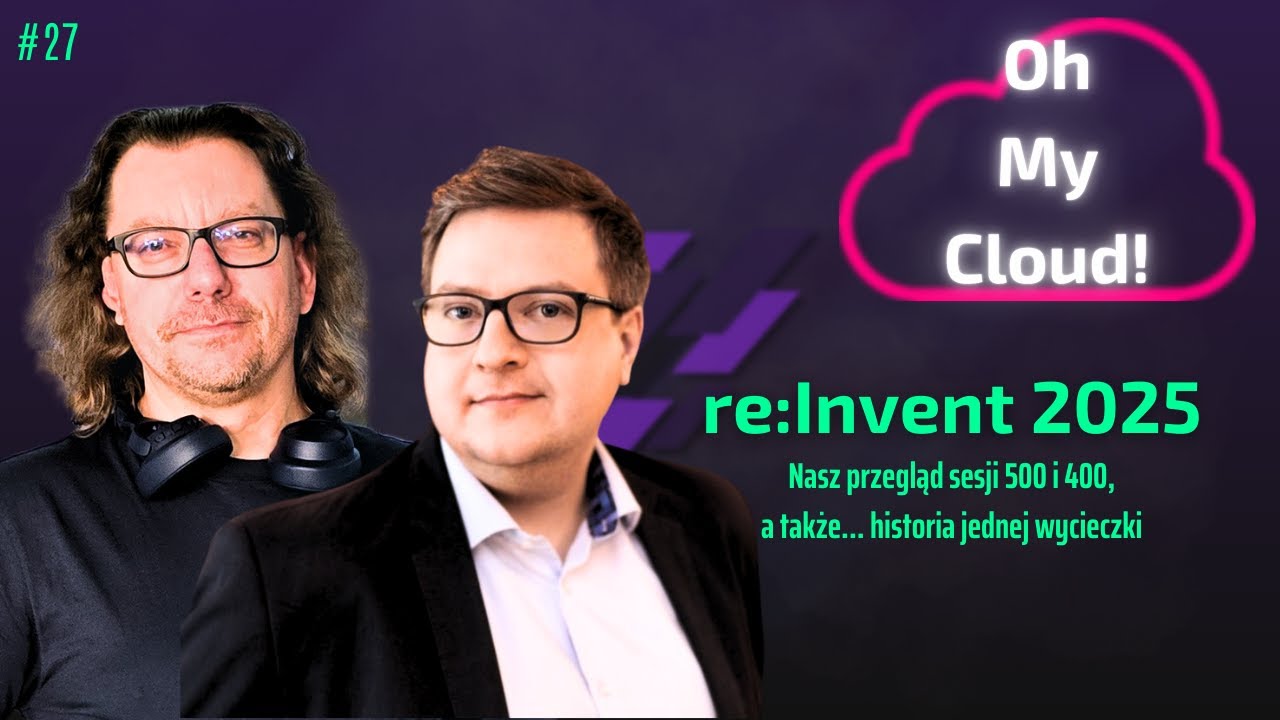 re:Invent 2025: nasz przegląd sesji 500 i 400, a także historia jednej wycieczki 🌵☁️🎰