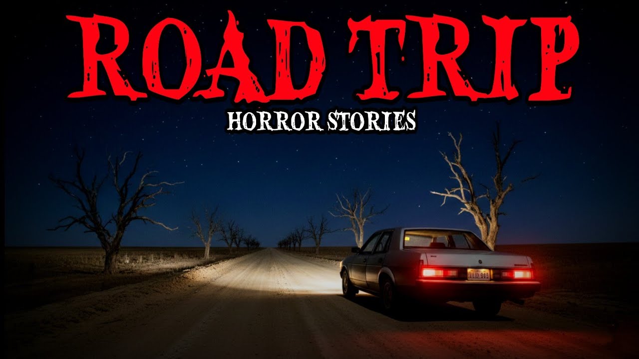 9 True Road Trip Horror Stories for Sleep | 