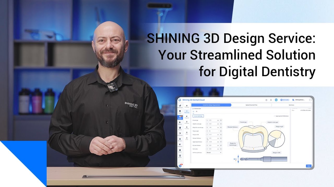 SHINING 3D Design Service:Your Streamlined Solution for Digital Dentistry