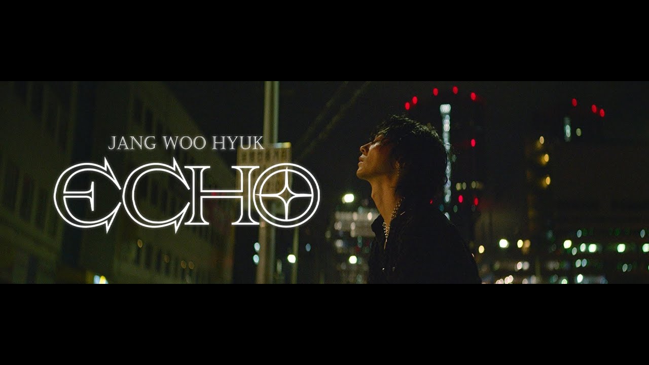 장우혁 - 'ECHO' Official M/V