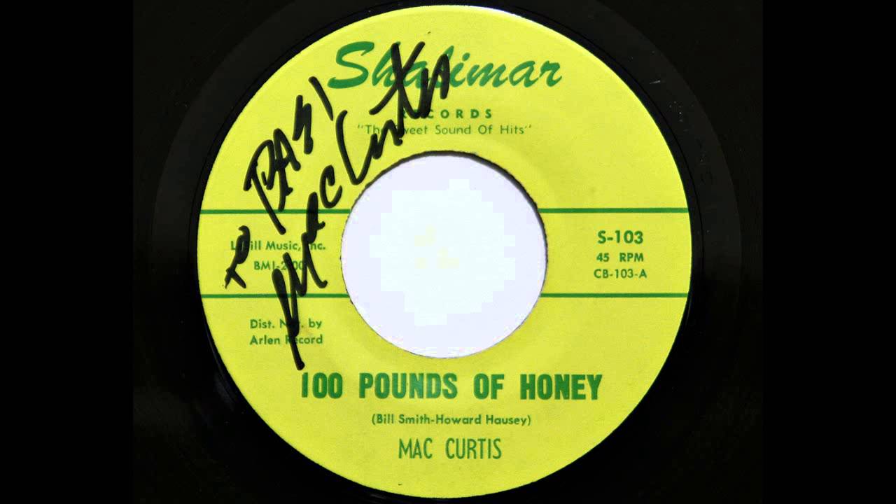 Mac Curtis - 100 Pounds Of Honey (Shalimar 103) [1963 country rocker]