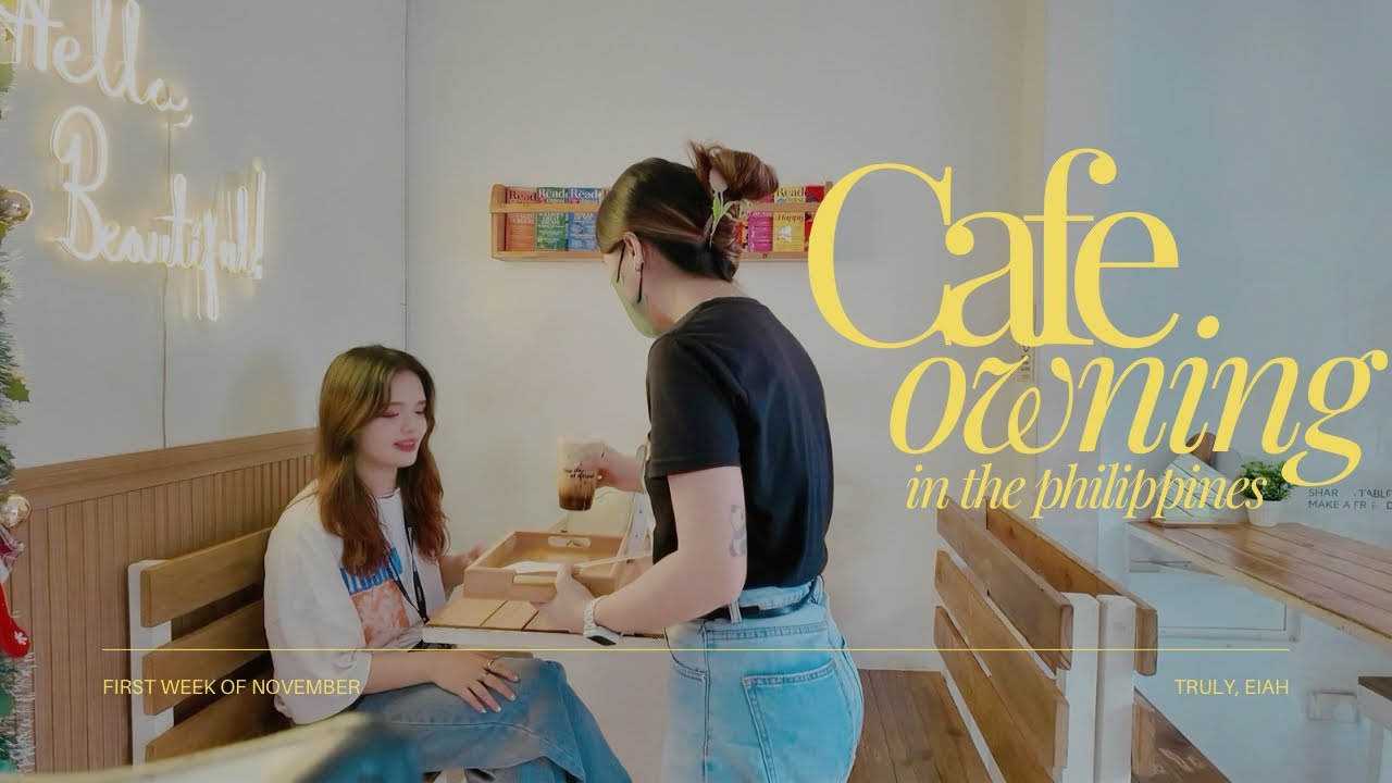 cafe owner routine in the philippines | not always aesthetic but always worth it ☕
