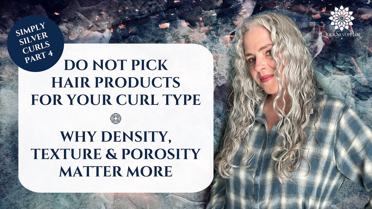 Do NOT Pick Hair Products For Your CURL TYPE – Why Density, Texture & Porosity Matter MORE! – PART 4