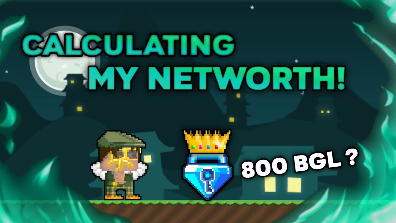 Calculating My Networth! 800 BGL?? | Growtopia