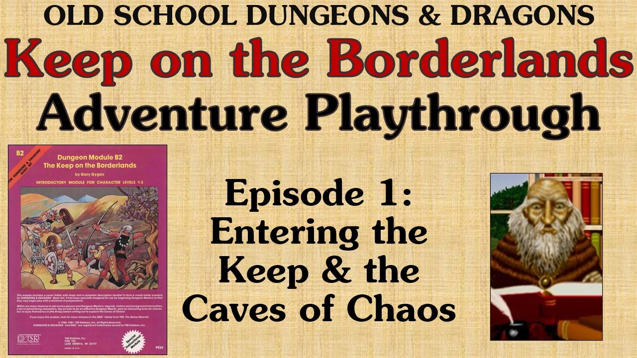 Ep. 1 - Keep on the Borderlands D&D Adventure Playthrough