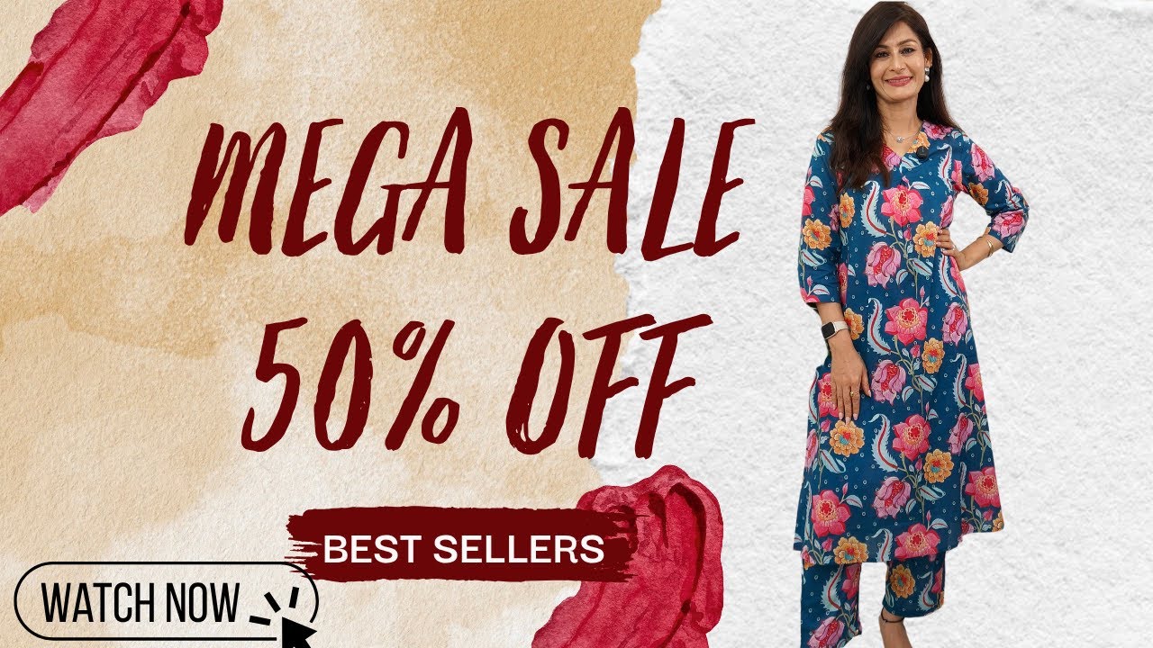 MEGA SALE - 50% OFF !! ON BEST SELLERS & FRESH ARRIVALS !! FROM PREMIUM COTTONS TO MULSILK