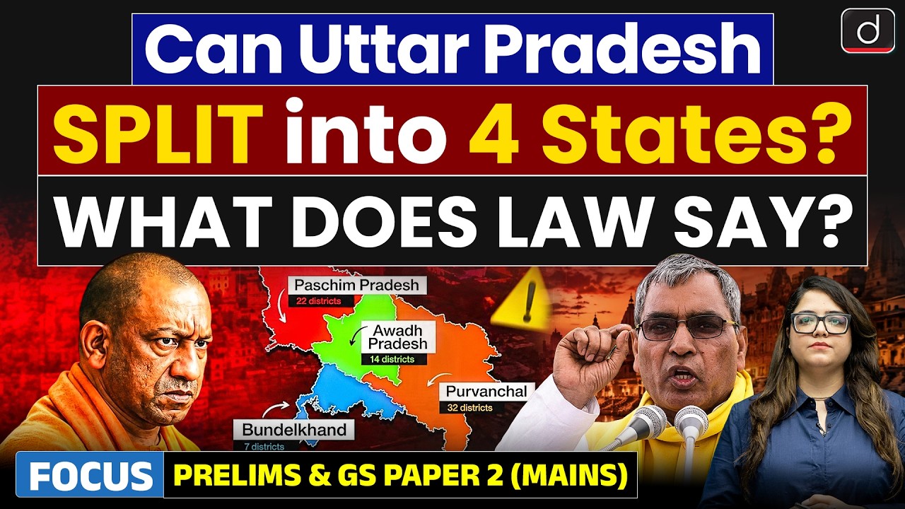 Can Uttar Pradesh Be Split Into 4 States? | Article 3 Explained | UP | UPSC | Drishti IAS English