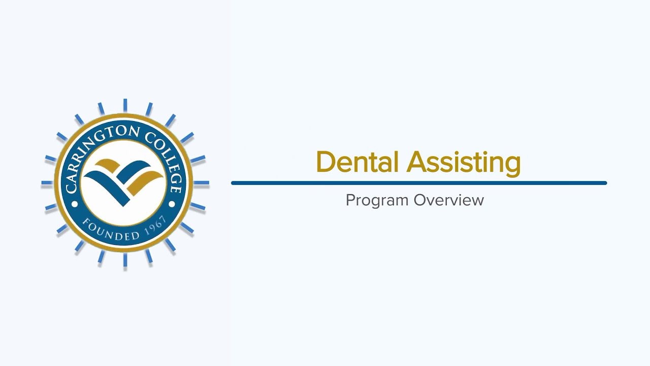 Carrington College Dental Assisting Program Overview