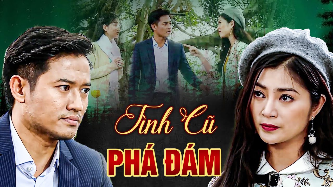 Phim Cố NSUT Quý Bình | TÌNH CŨ PHÁ ĐÁM | Phim Việt Nam Trọn Bộ Hay Nhất | Phim Việt Nam Hay Nhất