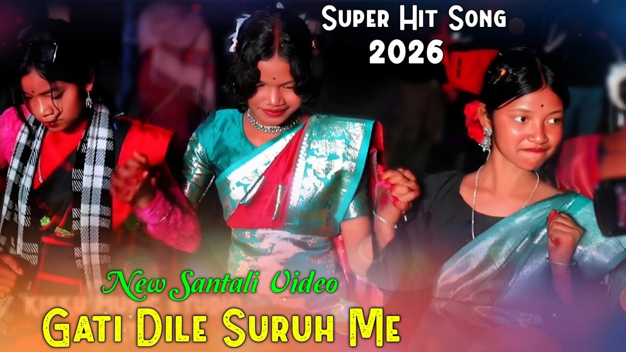 GATI DILA SURUH ME || NEW SANTALI VIDEO 2026 || NEW SANTALI ORCHESTRA SONG || SANTALI BAPLA VIDEO 