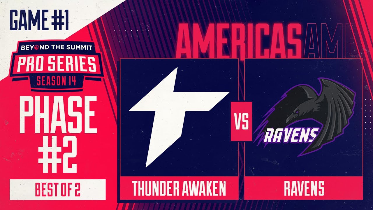 Thunder Awaken vs Ravens Game 1 - BTS Pro Series 14 AM: Phase 2 w/ Kmart & ET