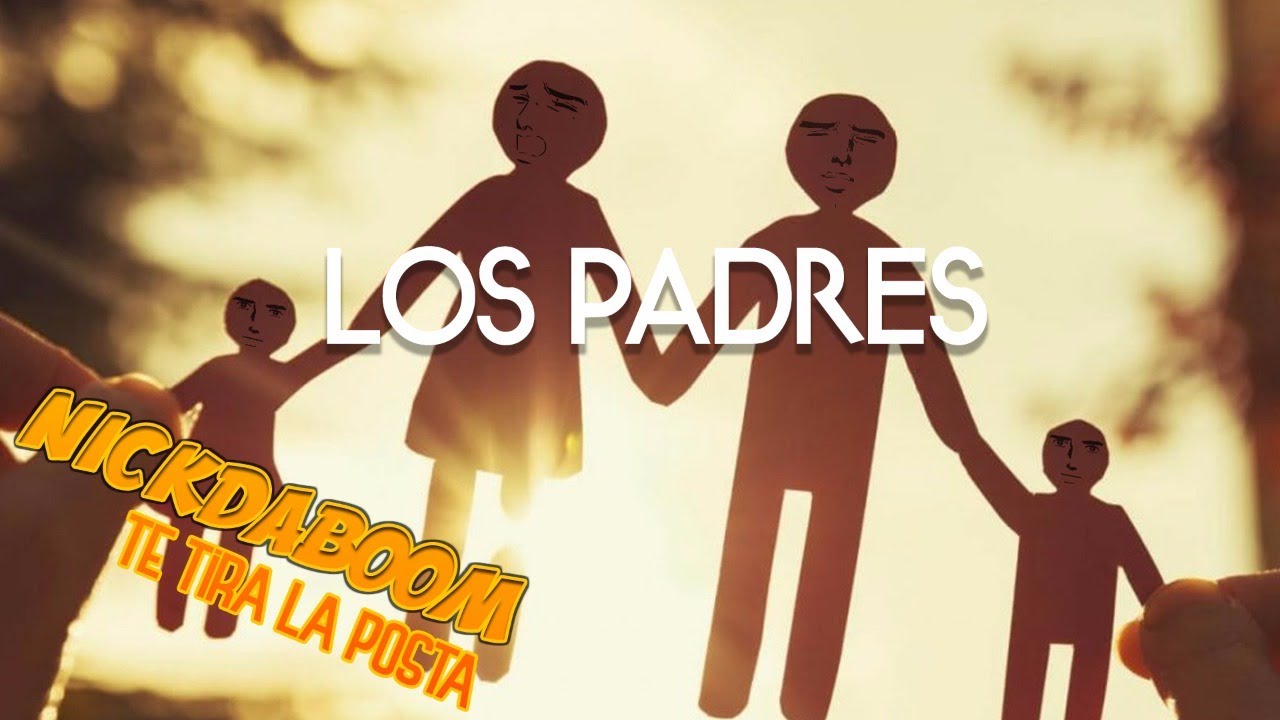 LOS PADRES | NICKDABOOM TE TIRA LA POSTA #7