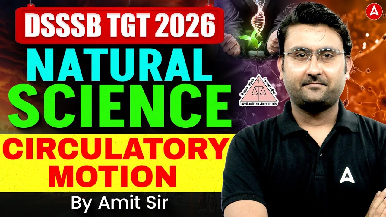 DSSSB TGT Natural Science Classes | DSSSB TGT Science Circulatory Motion Questions By Amit Sir
