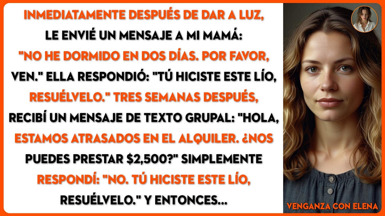 Inmediatamente Después de Dar a Luz, le Envié un Mensaje a Mi Mamá: 