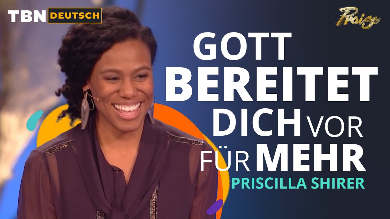Was du hast kann Jesus brauchen für ein Wunder | Priscilla Shirer - ganze Predigt | TBN Deutsch
