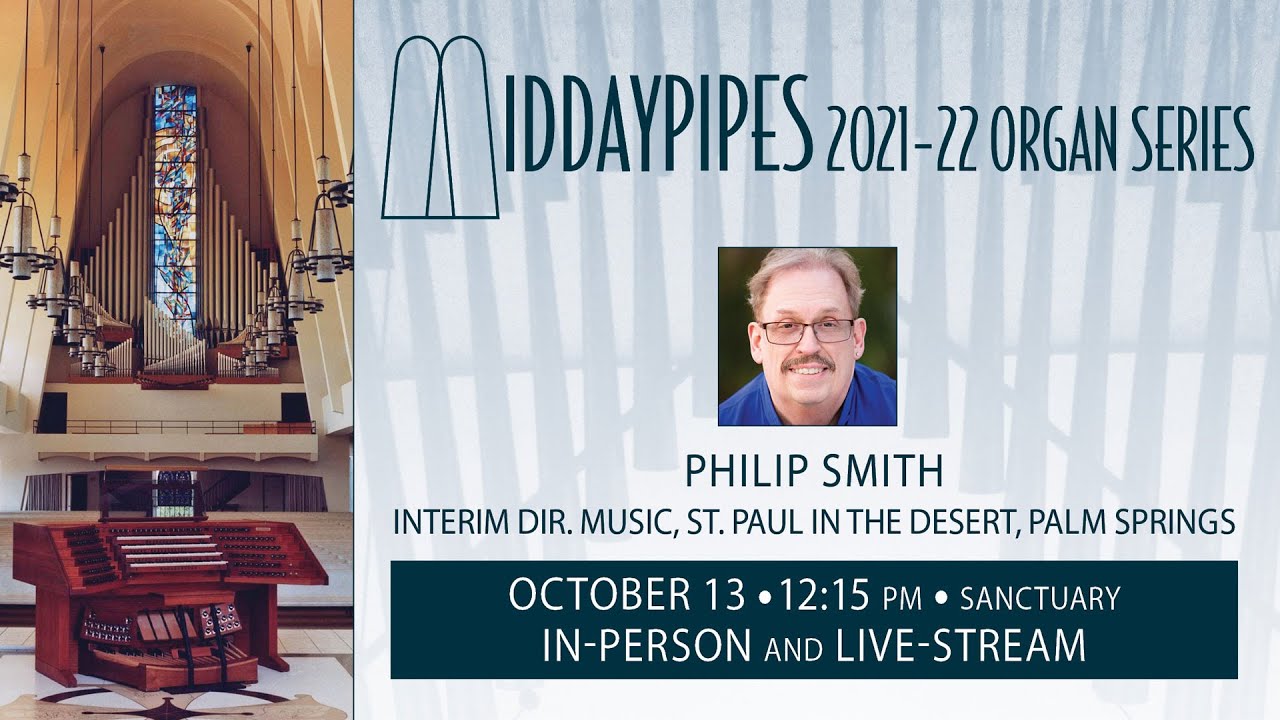 Midday Pipes Wednesday, October, 13, 2021, 12:15 PM - 1:00 PM at First Church San Diego