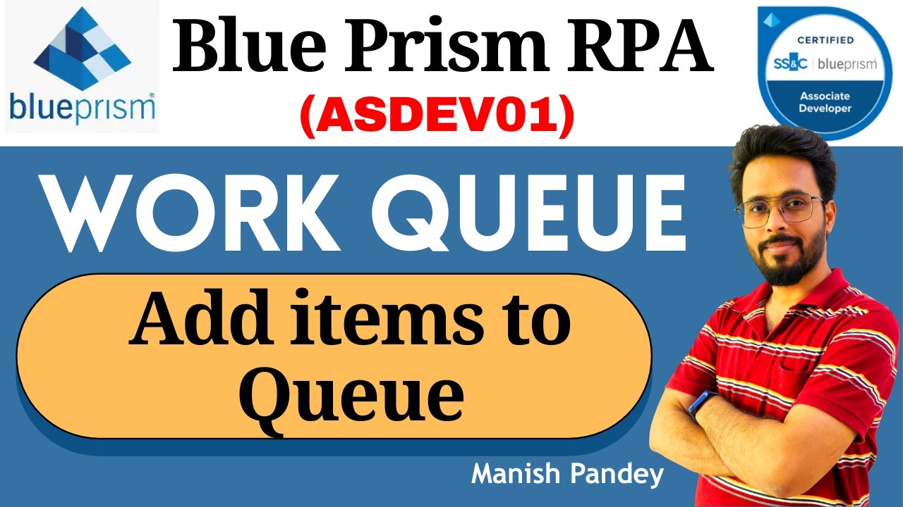 68. Add Items to Work Queue in Blue Prism | Collection Manipulation & Internal Object (ASDEV01)