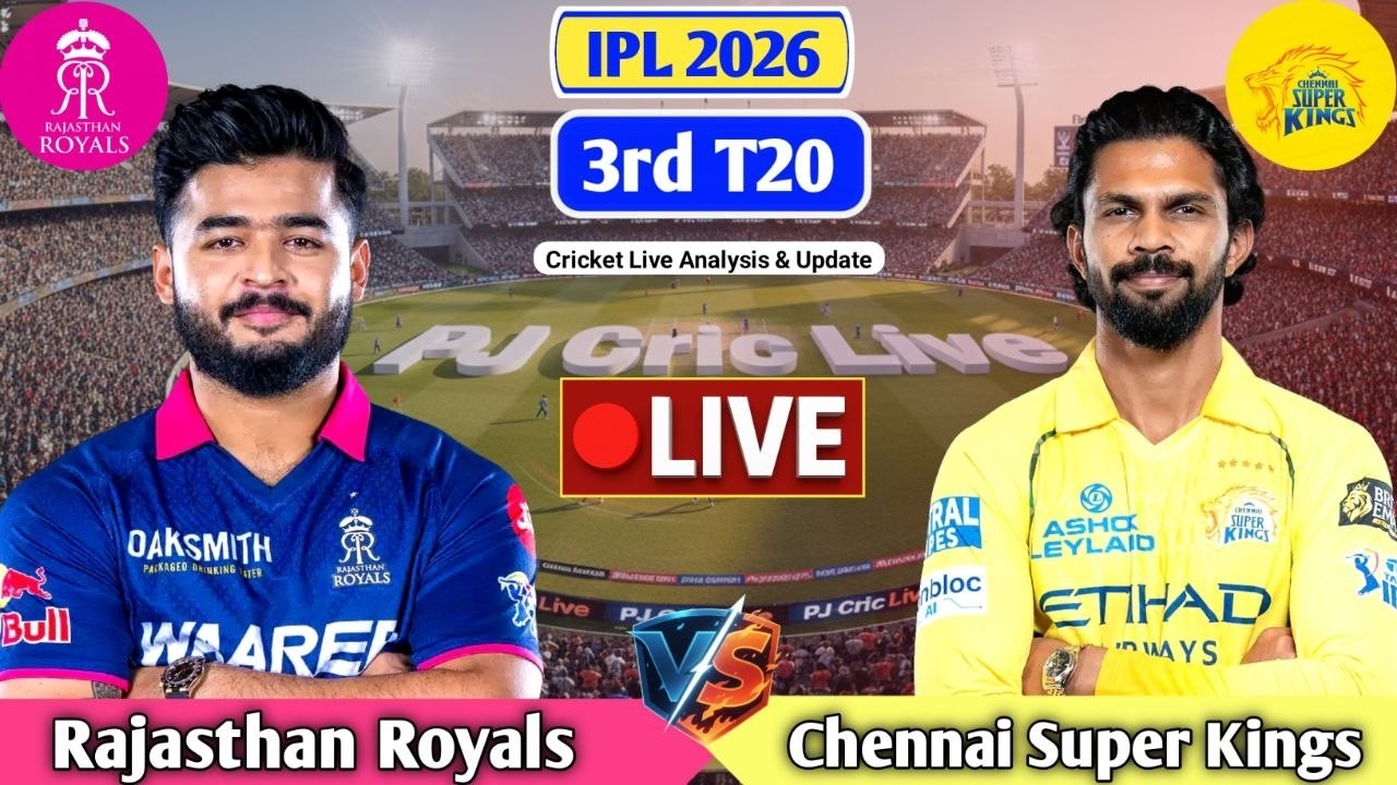 RR vs CSK 3rd T20 Match | Live Score Analysis & Discussion | IPL 2026 T20 Cricket Match