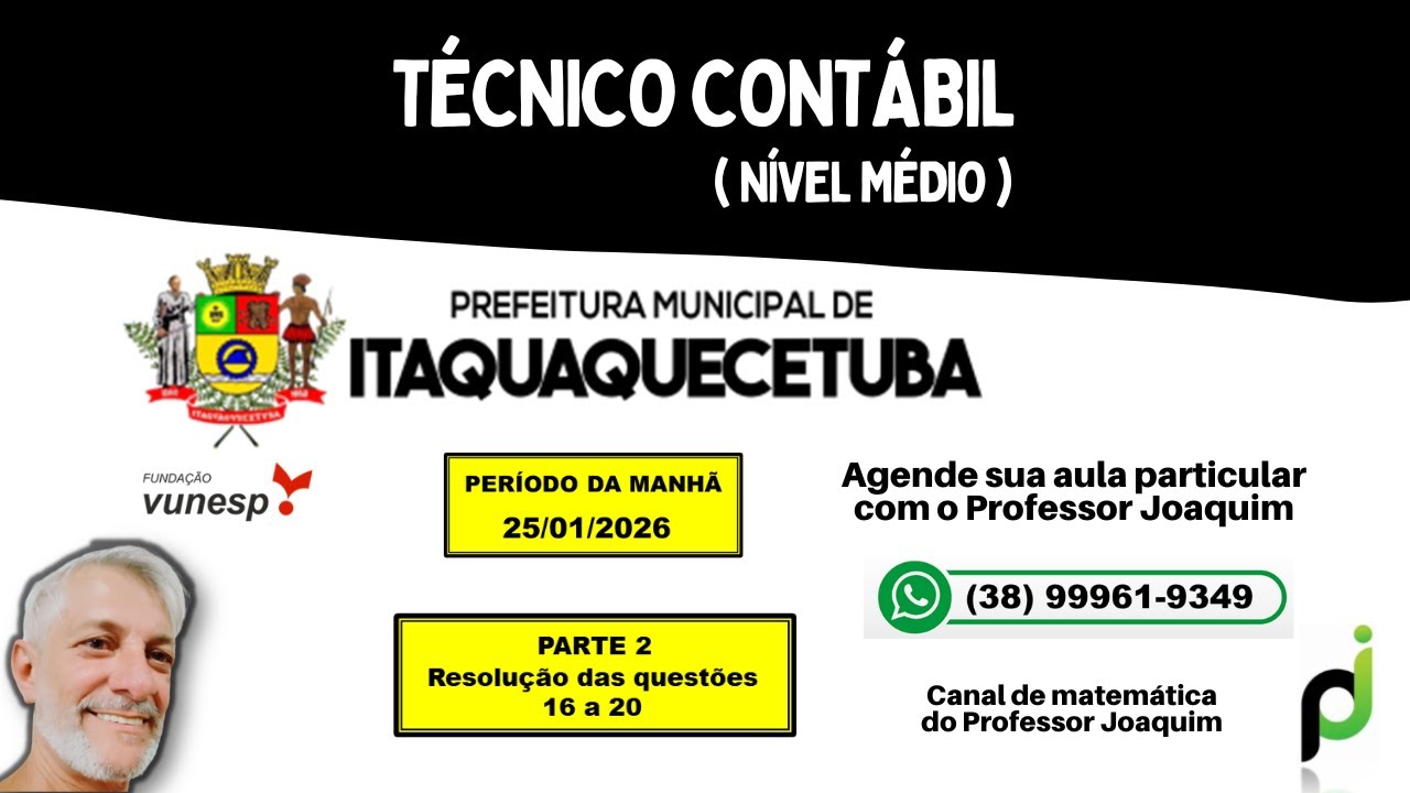 PREFEITURA DE ITAQUAQUECETUBA 2026 - NÍVEL MÉDIO - TÉCNICO CONTÁBIL (QUESTÕES 16 a 20)