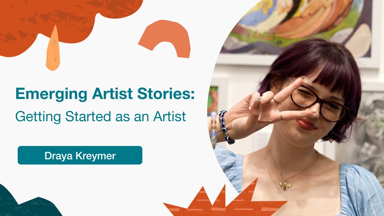 Emerging Artist Stories: Getting Started as an Artist | Darya Kreymer