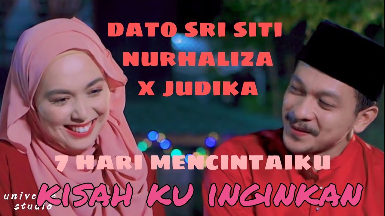 Kisah ku inginkan | 7 hari mencintaiku | Dato Sri Siti Nurhaliza , Judika