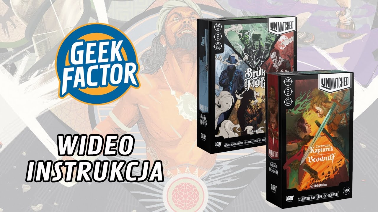 UMMATCHED - Wideo Instrukcja (plus opis BRUK i MGŁA oraz BEOWULF vs CZERWONY KAPTUREK)