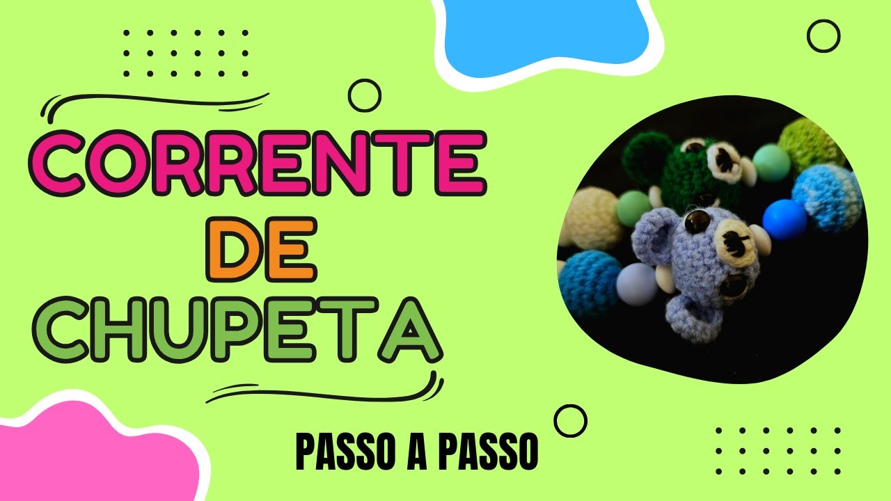 Prendedor/Corrente de Chupeta Amigurumi - Passo a Passo