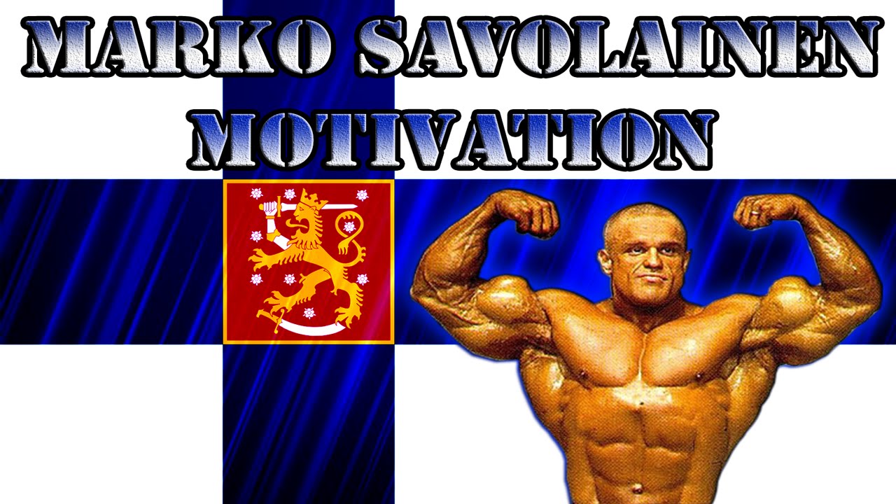 Marko Savolainen | Bodybuilding Motivation
