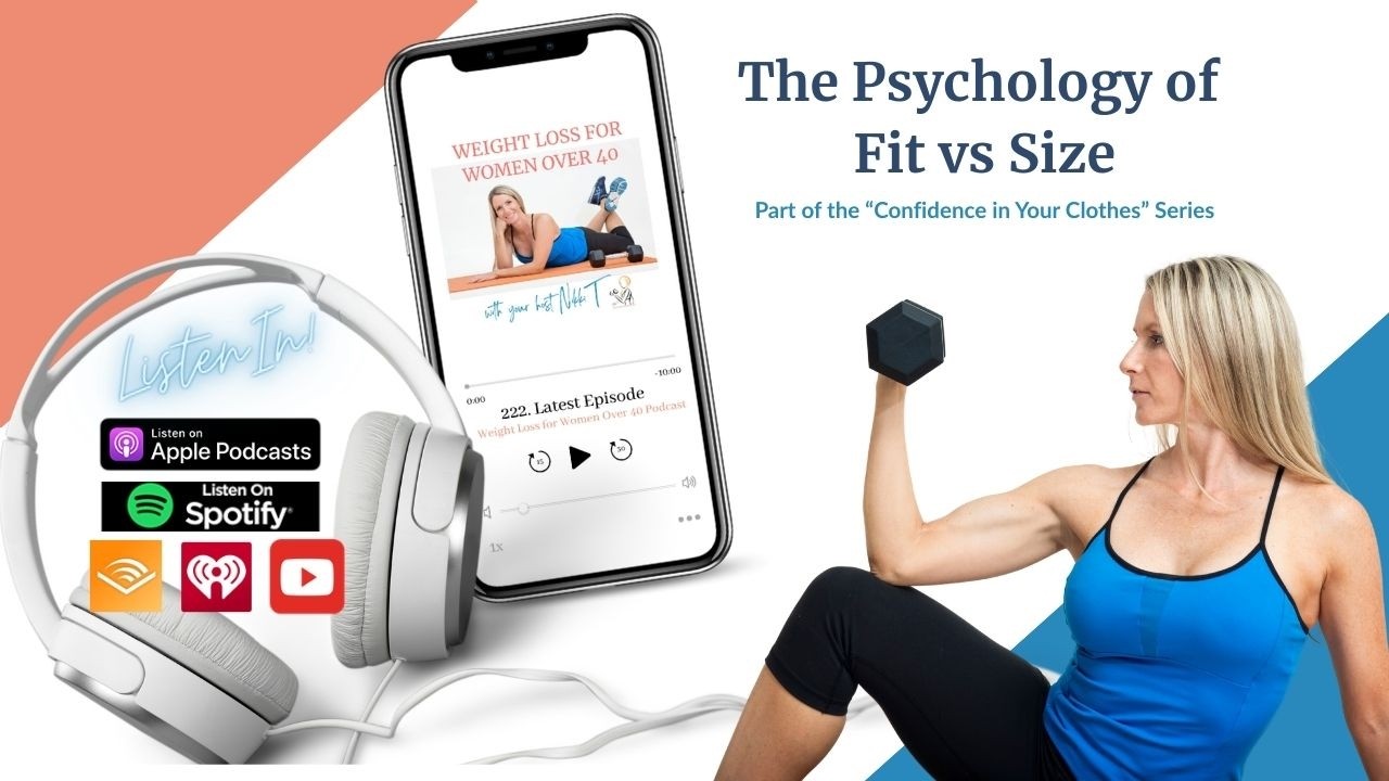 The Psychology of Fit vs Size - Weight Loss For Women Over 40
