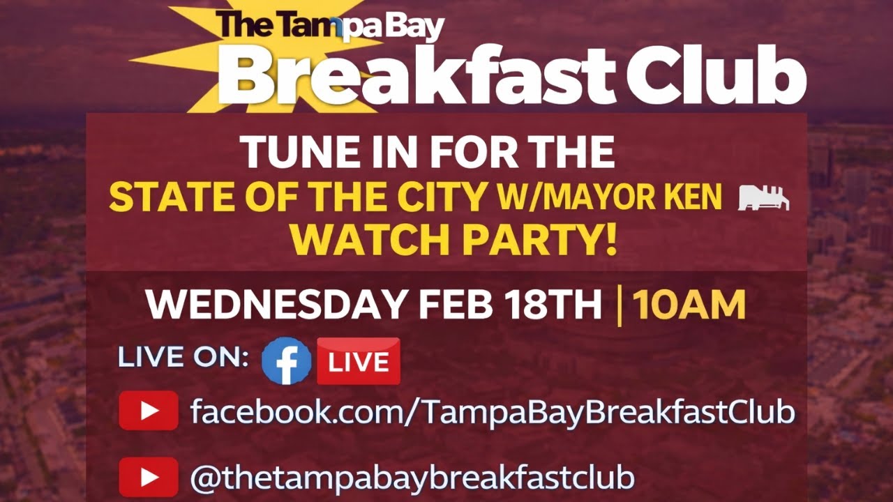 State of the City Watch Party w/ Mayor Ken Welch | Tampa Bay Breakfast Club LIVE