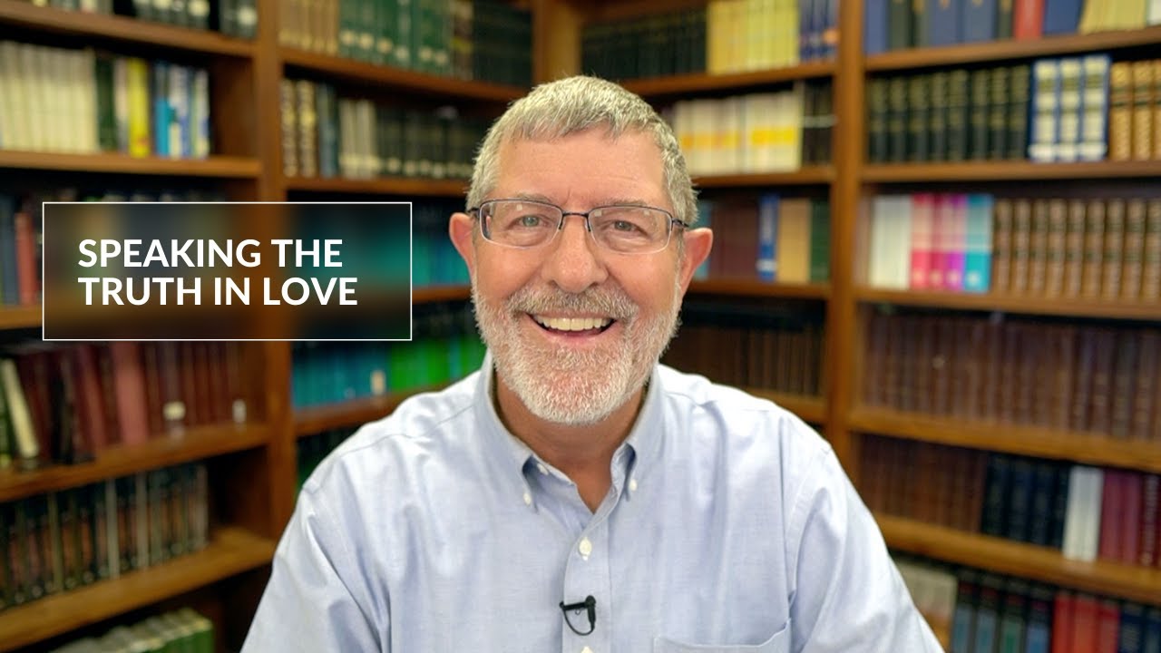 Speaking the Truth in Love