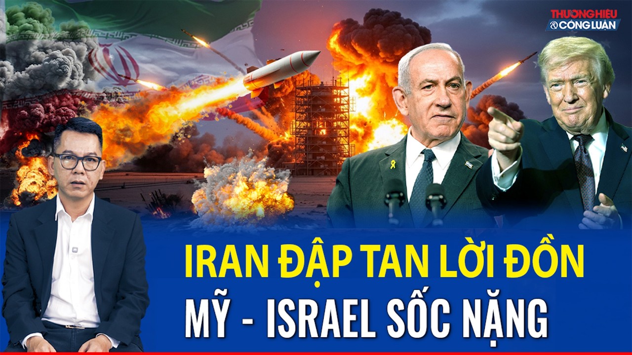 Bình quân sự | Iran phản công, Mỹ - Israel bất ngờ trước diễn biến mới