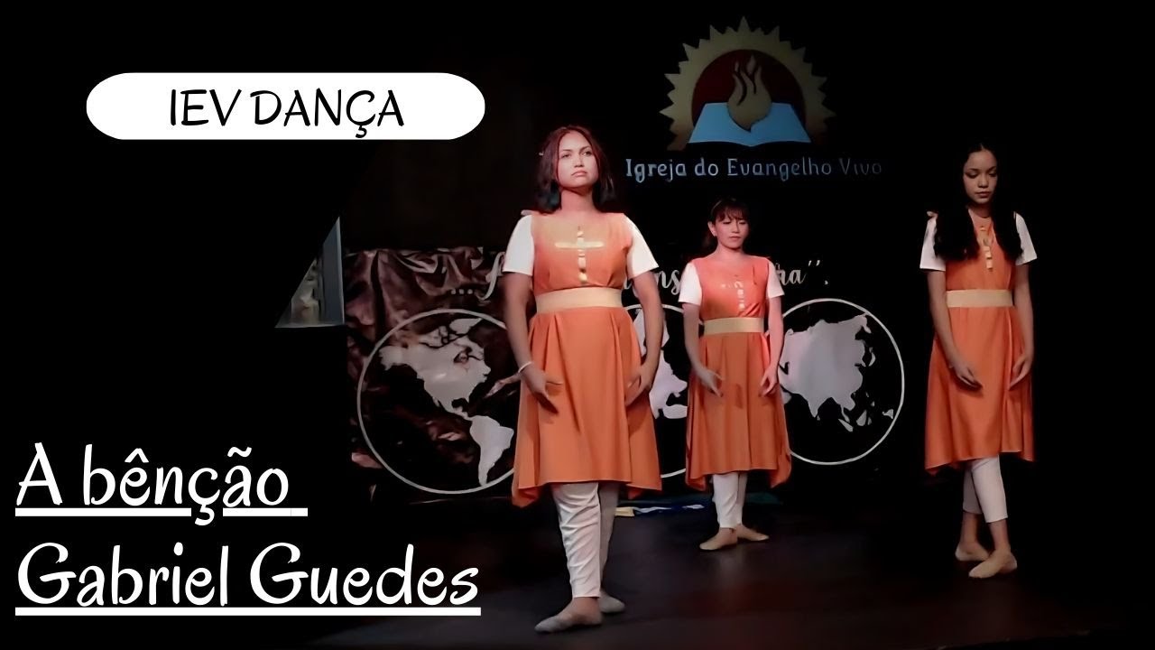 A Bênção - Gabriel Guedes | Ministério de Dança IEV