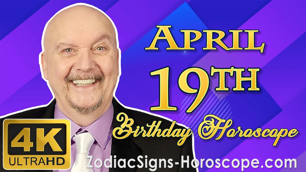 April 19 Zodiac Horoscope and Birthday Personality | Aries 19th of April Birthday Personality