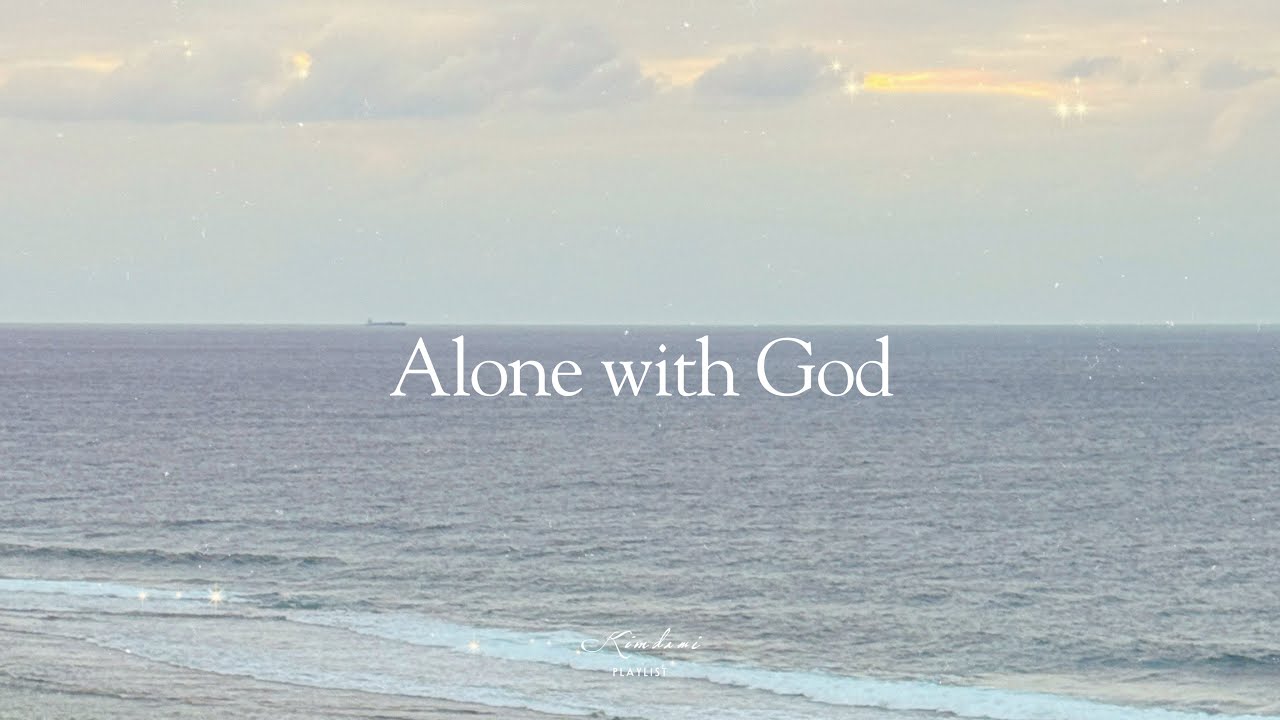 Alone with God | Quiet Piano Worship | Prayer & Meditation