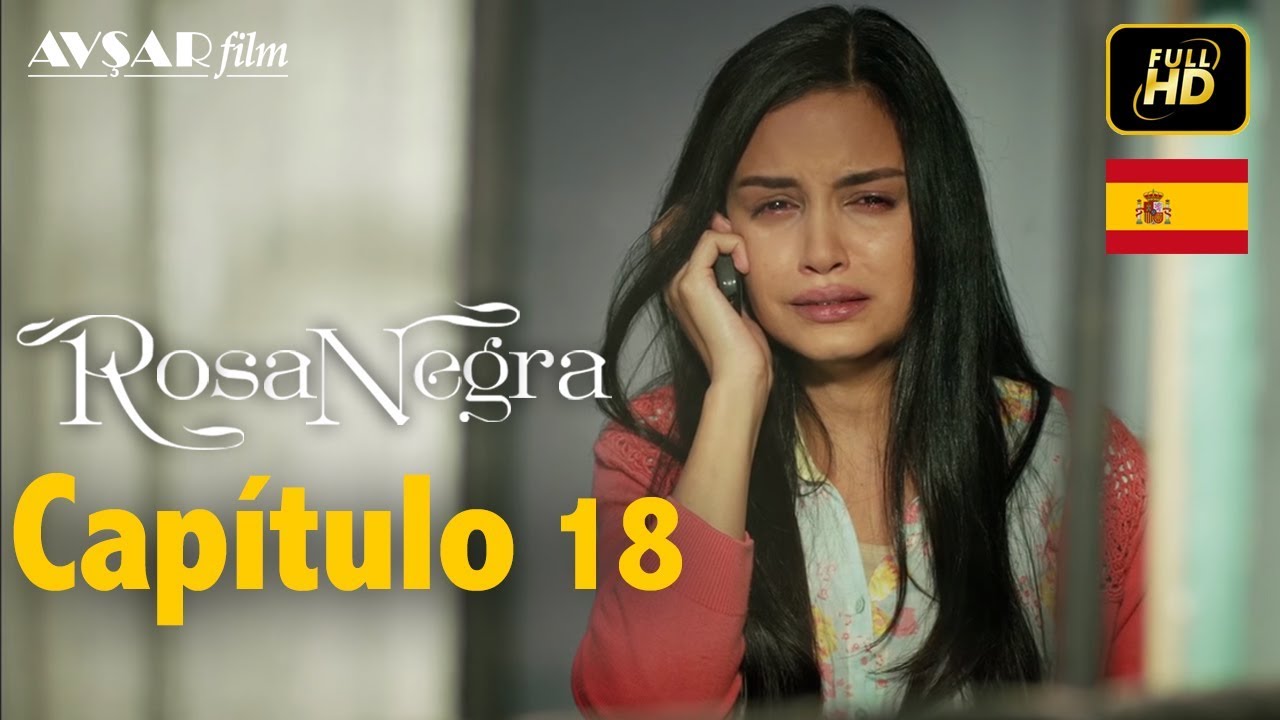 Rosa Negra - Capítulo 18 (HD) En Español