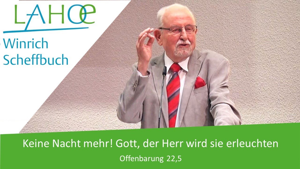 23.12.2022 Winrich Scheffbuch: Keine Nacht mehr! Gott, der Herr wird sie erleuchten (Offb. 22,5)
