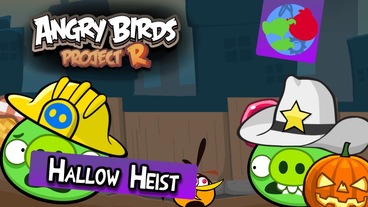 Angry Birds Project R - Hallow Heist Playthrough