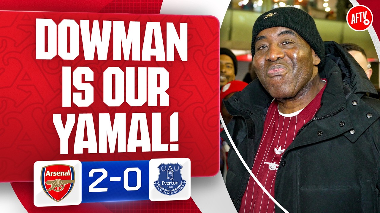 Dowman Is Our Lamine Yamal (Robbie) | Arsenal 2-0 Everton