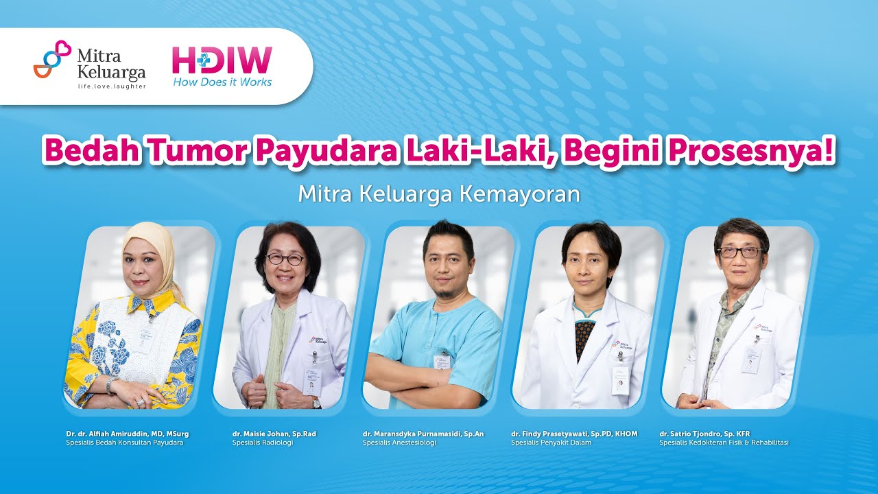 HDIW: Prosedur Bedah Tumor Payudara pada Laki-Laki - Dr. dr. Alfiah Amiruddin, MD, M.Surg