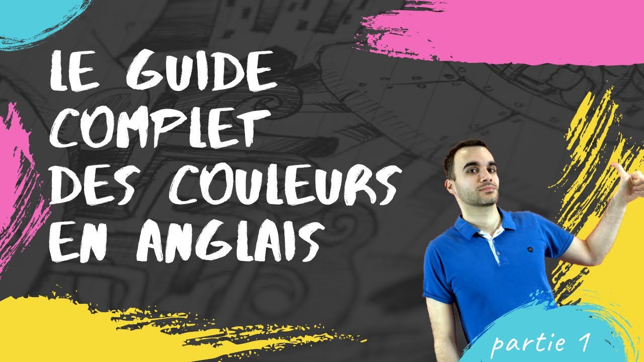 Les couleurs en anglais : le guide complet (Partie 1)