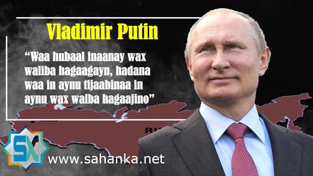 Vladimir Putin | Madaxweynaha Ruushka.