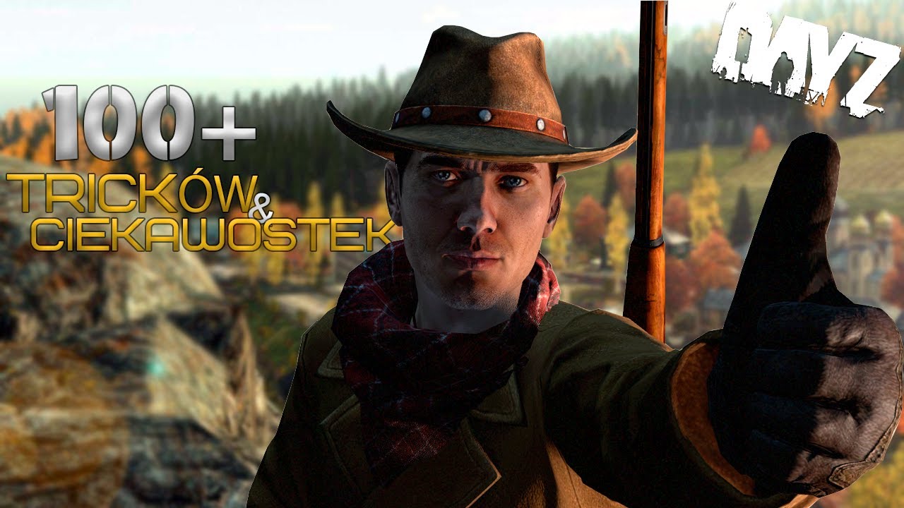 DayZ (PL) 100+ TRICK&Oacute;W I CIEKAWOSTEK, KT&Oacute;RE MUSISZ ZNAĆ 2021!