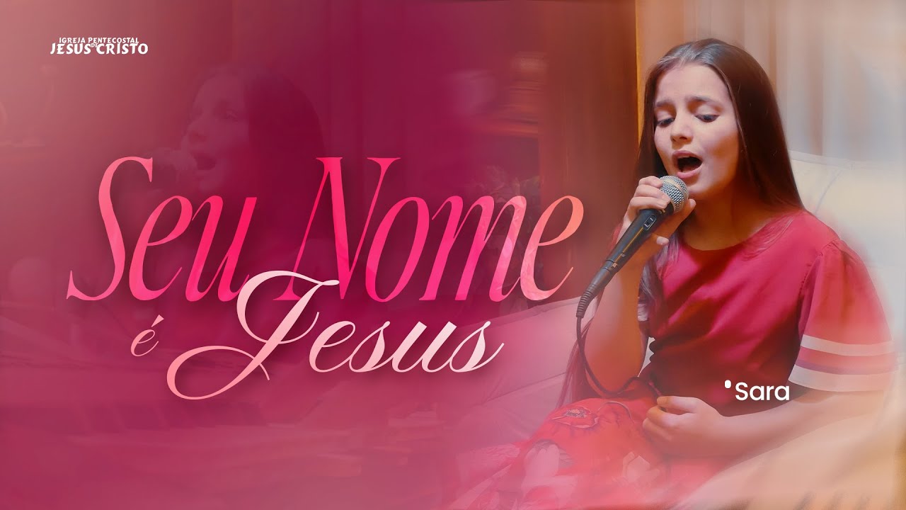 Seu Nome é Jesus | Sara