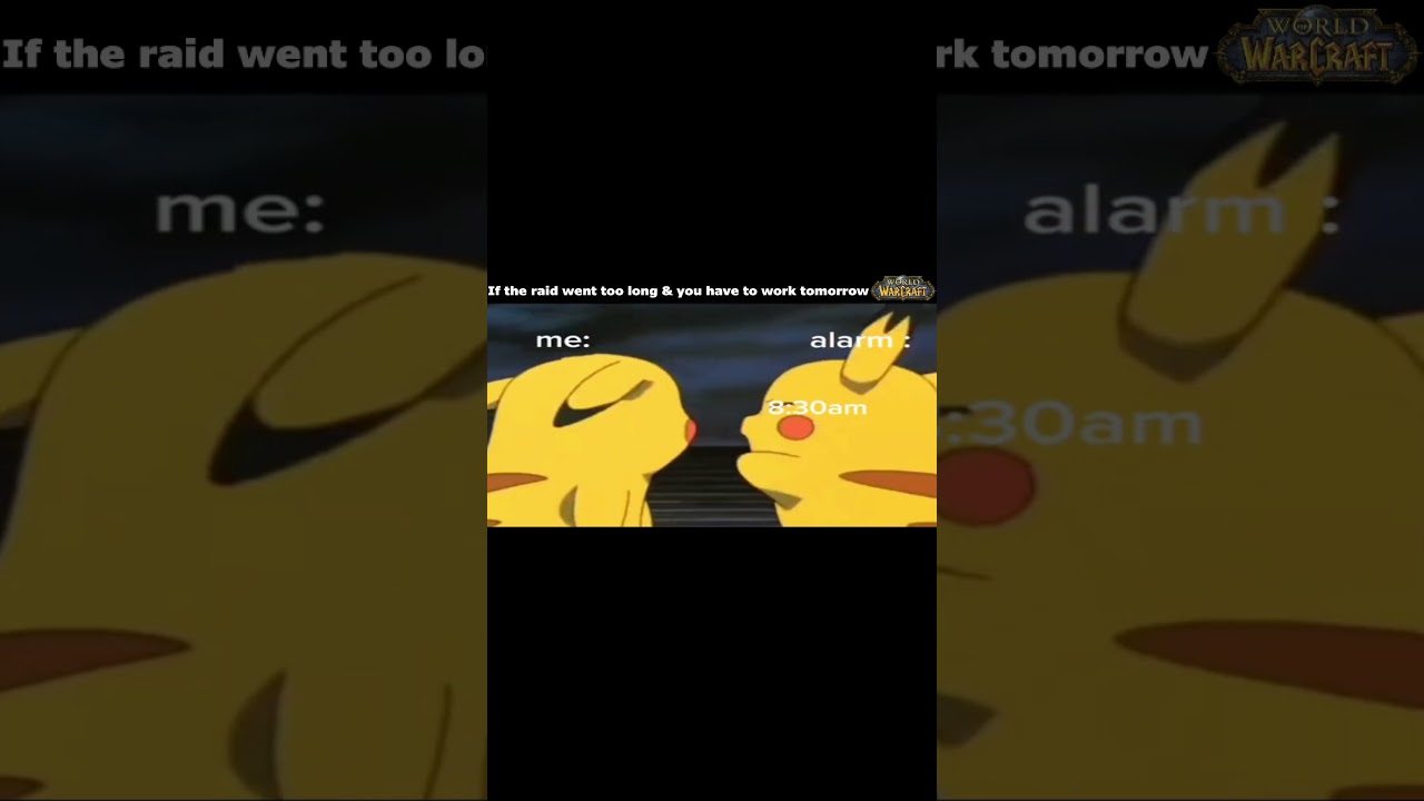 If the raid went too long & you have to work tomorrow 